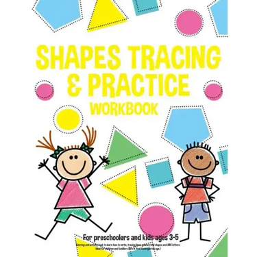 Shapes tracing & practice workbook For preschoolers and kids ages 3-5: Coloring and activity book to learn how to write, tracing lines, geometrical sh