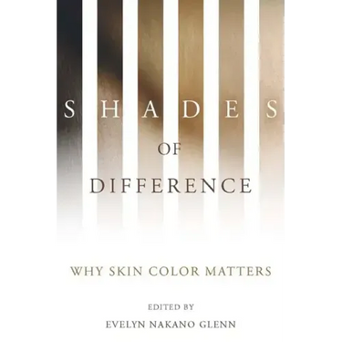 Shades of Difference: Why Skin Color Matters