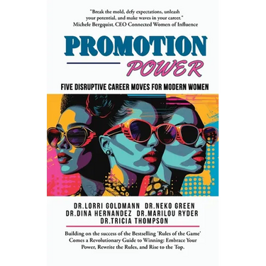 Promotion Power: Five Disruptive Career Moves for Modern Women