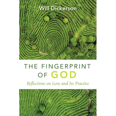 The Fingerprint of God: Reflections on Love and Its Practice