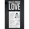 Bullet-Proof Love
