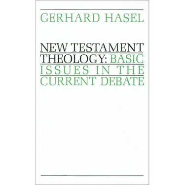 New Testament Theology: Basic Issues in the Current Debate