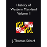 History of Western Maryland Vol. II
