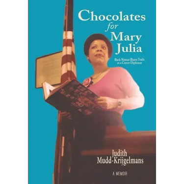 Chocolates for Mary Julia: Black Woman Blazes Trails as a Career Diplomat