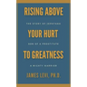 Rising Above Your Hurt to Greatness: The Story of Jephthah: Son of a Prostitute, A Mighty Warrior
