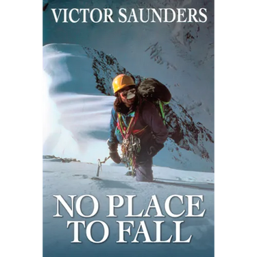 No Place to Fall: Superalpinism in the High Himalaya