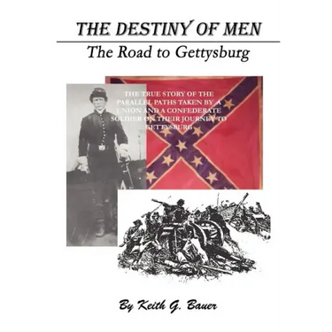 The Destiny of Men: The Road to Gettysburg