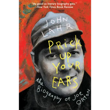 Prick Up Your Ears: The Biography of Joe Orton