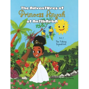 The Adventures of Princess Anyah of Antibarba: The Fishing Expedition