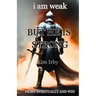 i am weak But He Is Strong: Fight Spiritually and Win