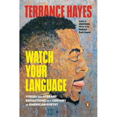 Watch Your Language: Visual and Literary Reflections on a Century of American Poetry