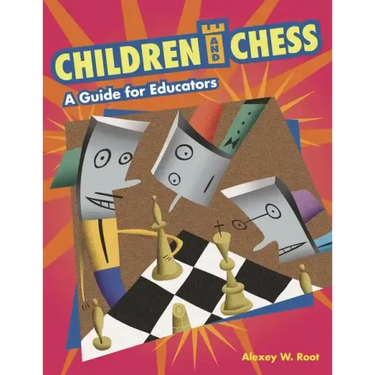 Children and Chess: A Guide for Educators