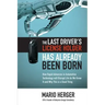 The Last Driver's License Holder Has Already Been Born: How Rapid Advances in Automotive Technology Will Disrupt Life as We Know It and Why This Is a