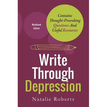 Write Through Depression: Workbook Edition