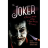 The Joker: A Serious Study of the Clown Prince of Crime