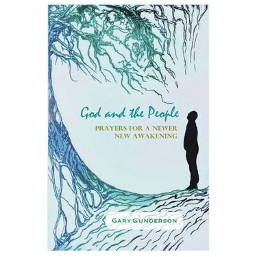 God and the People: Prayers for a Newer New Awakening