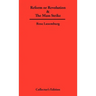 Reform or Revolution & The Mass Strike