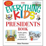 The Everything Kids' Presidents Book: Puzzles, Games and Trivia - For Hours of Presidential Fun