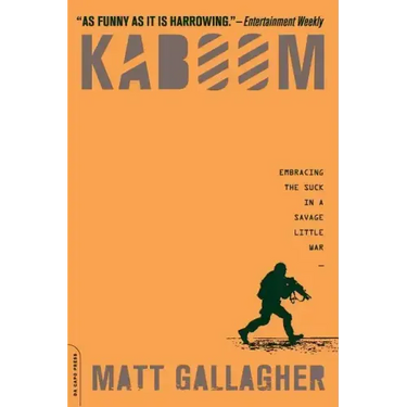 Kaboom: Embracing the Suck in a Savage Little War