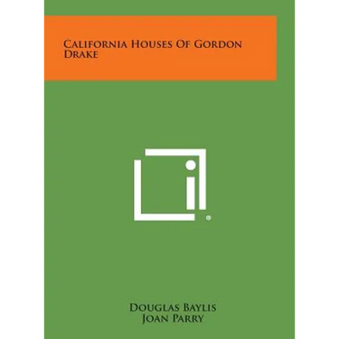 California Houses of Gordon Drake