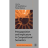 Presupposition and Implicature in Compositional Semantics