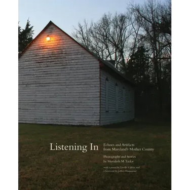 Listening in: Echoes and Artifacts from Maryland's Mother County