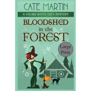 Bloodshed in the Forest: A Viking Witch Cozy Mystery