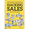 Hacking Sales: The Playbook for Building a High-Velocity Sales Machine
