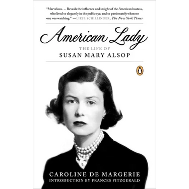 American Lady: The Life of Susan Mary Alsop