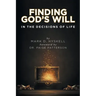 Finding God's Will: In the Decisions of Life