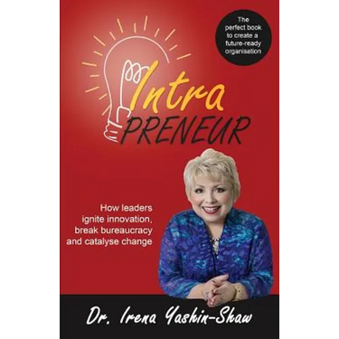Intrapreneur: How Leaders Ignite Innovation, Break Bureaucracy and Catalyse Change
