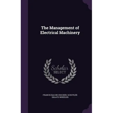 The Management of Electrical Machinery