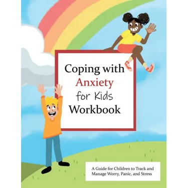Coping with Anxiety for Kids Workbook: A Guide for Kids to Track and Manage Worry, Panic, and Stress