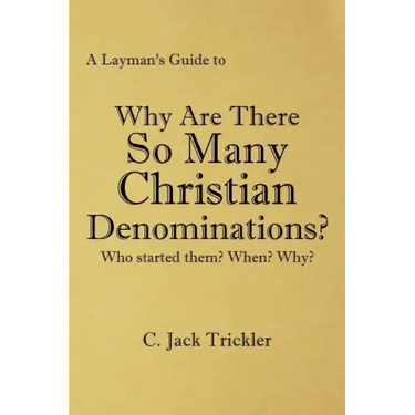 A Layman's Guide to: Why Are There So Many Christian Denominations?