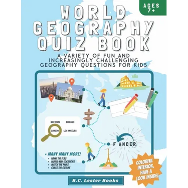 World Geography Quiz Book: A variety of fun and increasingly challenging geography questions for kids: A great geography gift for children.
