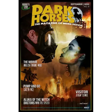 Dark Horses: The Magazine of Weird Fiction No. 8: September 2022