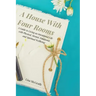 A House With Four Rooms: A Guide to Living an Intentional Life with Physical, Mental, Emotional, and Spiritual Wellbeing