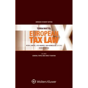 Terra/Wattel - European Tax Law: Volume I (Student Edition)