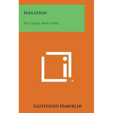 Inflation: Its Causes and Cures