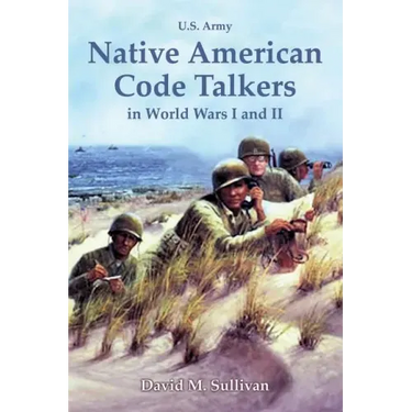 Native American Code Talkers in World Wars I and II
