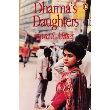 Dharma's Daughters: Contemporary Indian Women and Hindu Culture