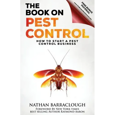 The Book On Pest Control: How to Start A Pest Control Business