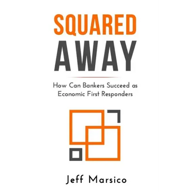 Squared Away: How Can Bankers Succeed as Economic First Responders