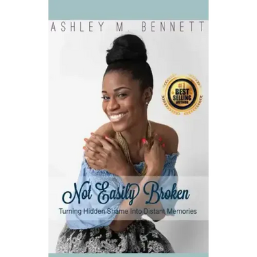 Not Easily Broken: Turning Hidden Shame into Distant Memories