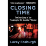 Closing Time: The True Story of the "Looking for Mr. Goodbar" Murder