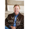 Max on Life: Answers and Insights to Your Most Important Questions