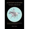 An Outlaw Called Kidd - The Reality of Billy the Kid