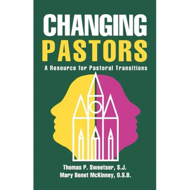 Changing Pastors: A Resource for Pastoral Transitions