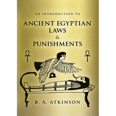 An Introduction to Ancient Egyptian Laws and Punishments
