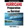 Hurricane Preparedness and Survival: Step-by-Step Lists to Minimize Body and Property Damage